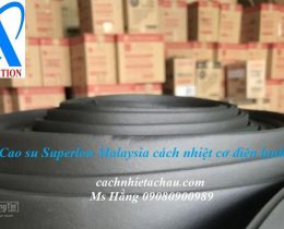 5e06d90243b46_cao-su-luu-hoa-superlon-malaysia-cac-loai-cach-nhiet-co-dien-lanh
